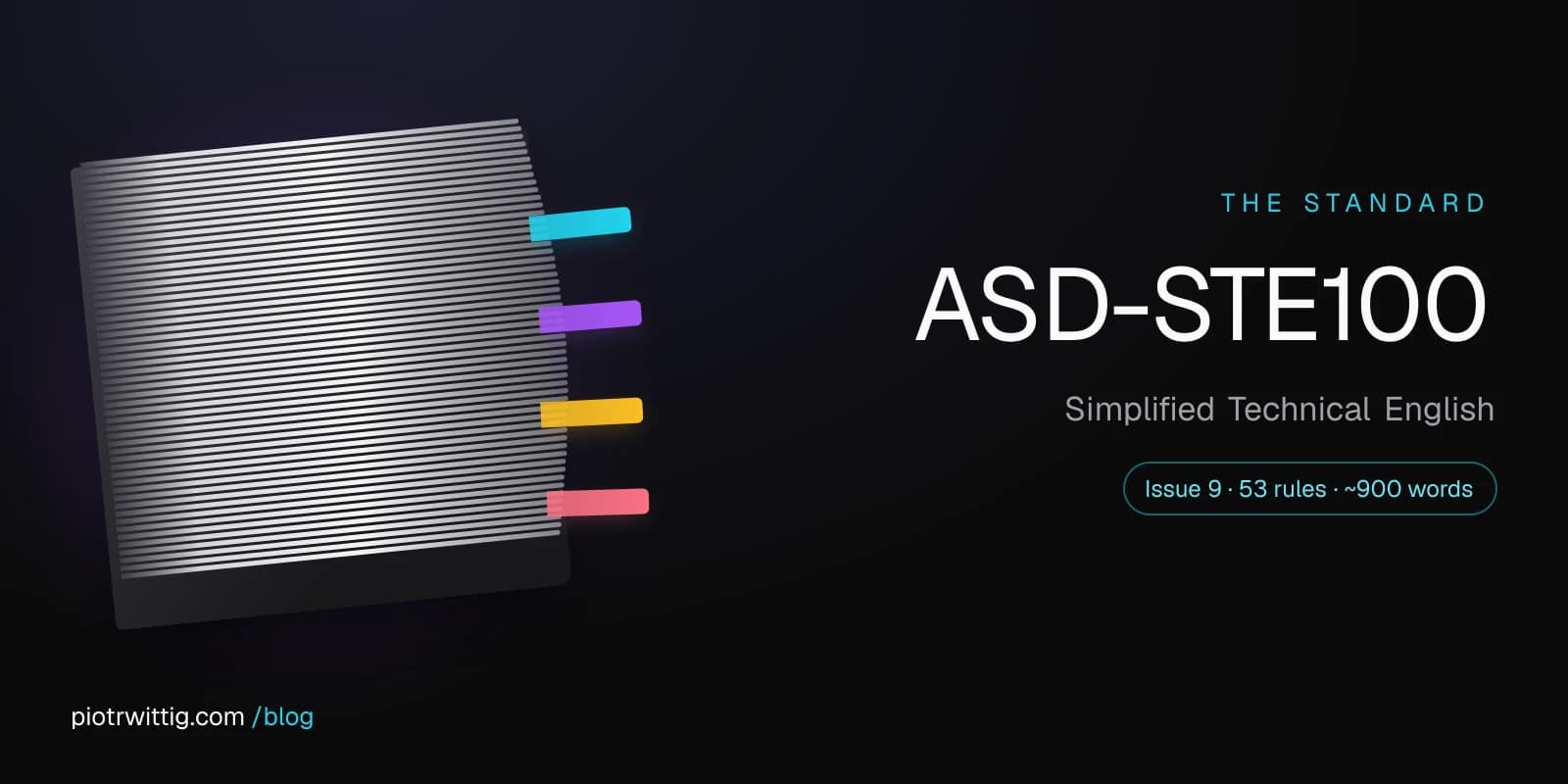 An illustration of a thick manual seen on its fore-edge with four coloured index tabs, next to the words ASD-STE100 Simplified Technical English